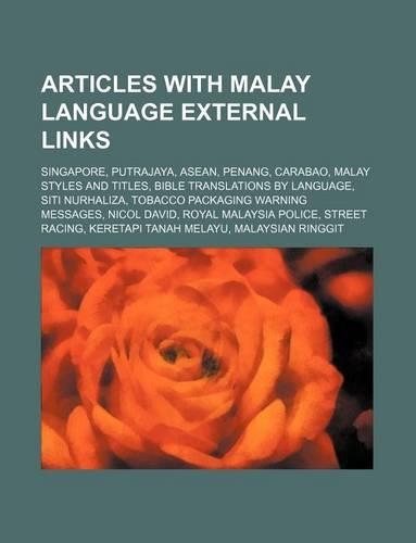 Articles with Malay Language External Links: Singapore, Putrajaya, ASEAN, Penang, Carabao, Malay Styles and Titles