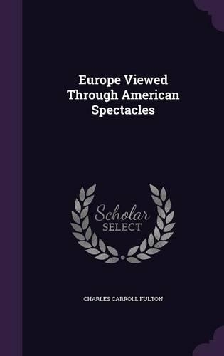 Europe Viewed Through American Spectacles