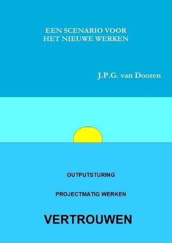 Een Scenario Voor Het Nieuwe Werken