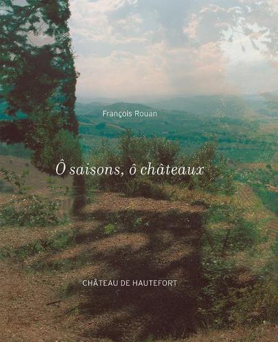 Ô Saisons, Ô Chateaux
