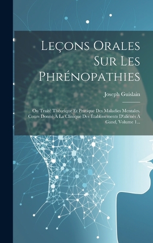 Leçons Orales Sur Les Phrénopathies