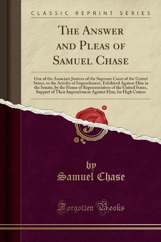 The Answer and Pleas of Samuel Chase