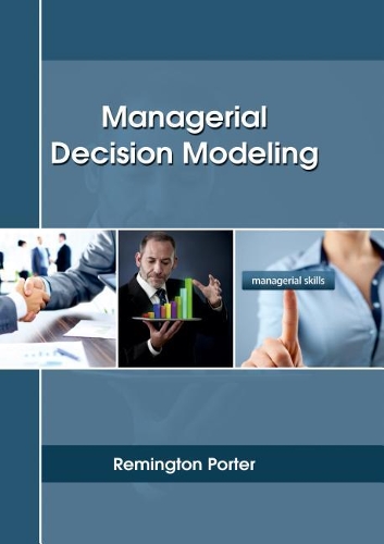 Managerial Decision Modeling