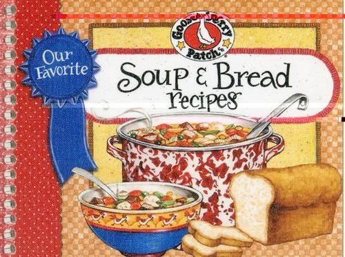 Our Favorite Soup & Bread Recipes: (Our Favorite Recipes Collection)