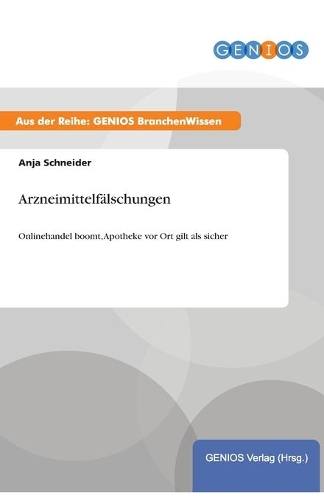 Arzneimittelfälschungen: Onlinehandel boomt, Apotheke vor Ort gilt als sicher