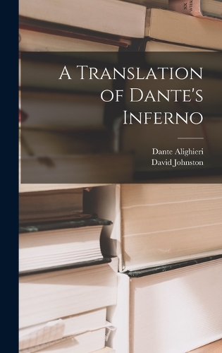 A Translation of Dante's Inferno