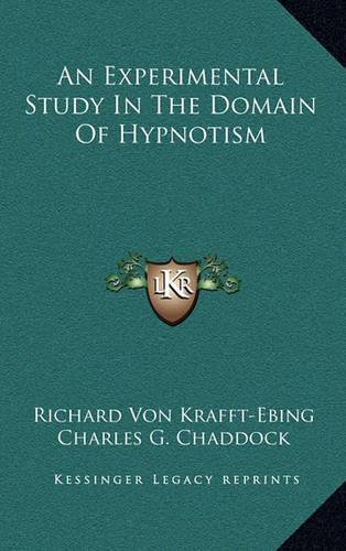 An Experimental Study in the Domain of Hypnotism