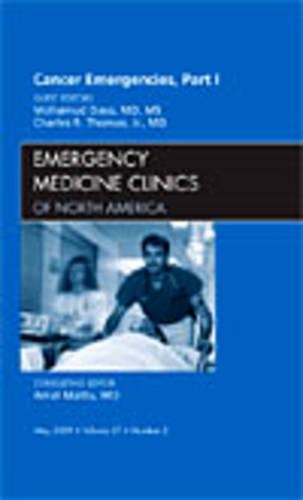 Cancer Emergencies, Part 1, An Issue of Emergency Medicine Clinics: Volume 27-2(Volume 27-2 The Clinics: Internal Medicine)