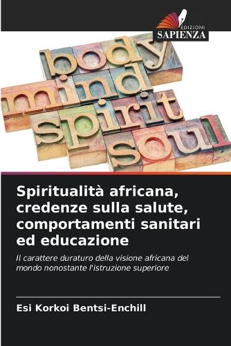 Spiritualità africana, credenze sulla salute, comportamenti sanitari ed educazione