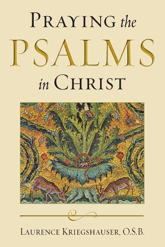 Praying the Psalms in Christ: (Reading the Scriptures)