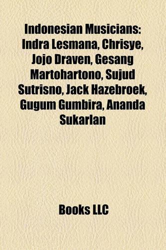 Indonesian Musicians: Indonesian Composers, Indonesian Dance Musicians, Indonesian Musical Groups, Indonesian Songwriters, Agnes Monica