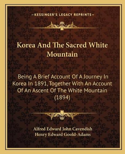 Korea And The Sacred White Mountain