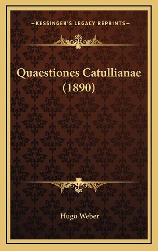 Quaestiones Catullianae (1890)