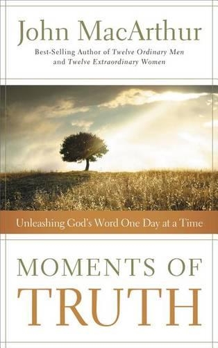 Moments of Truth: Unleashing God's Word One Day at a Time (A 365-Day Devotional)