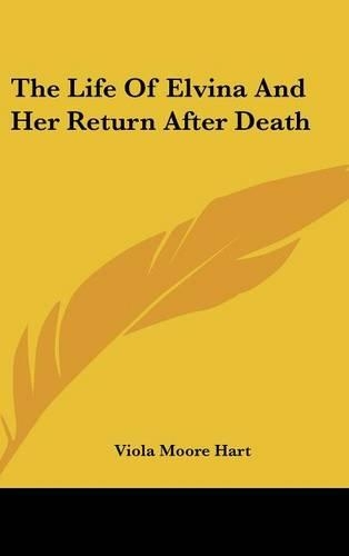 The Life of Elvina and Her Return After Death