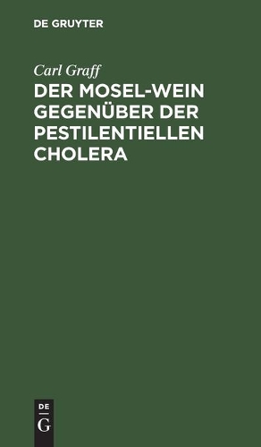 Der Mosel-Wein Gegenüber Der Pestilentiellen Cholera