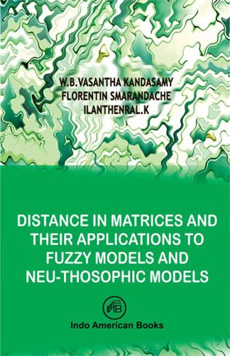 Distance in Matrices and Their Applications to Fuzzy Models and Neutrosophic Models