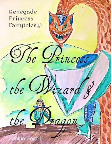 The Princess, the Wizard, and the Dragon
