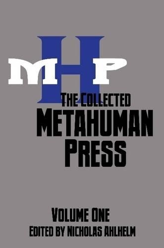 Collected Metahuman Press Volume One