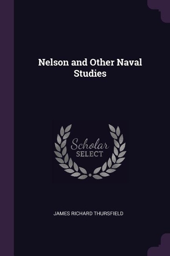 Nelson and Other Naval Studies