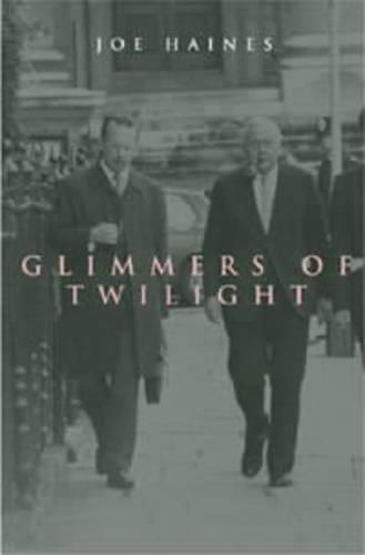 Glimmers of Twilight: Murder, Intrigue and Passion at the Court of Harold Wilson