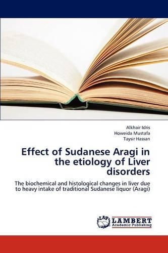 Effect of Sudanese Aragi in the Etiology of Liver Disorders