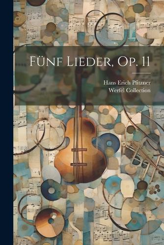 Fünf Lieder, Op. 11