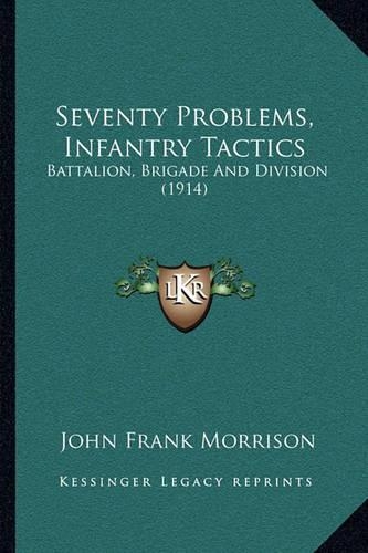 Seventy Problems, Infantry Tactics