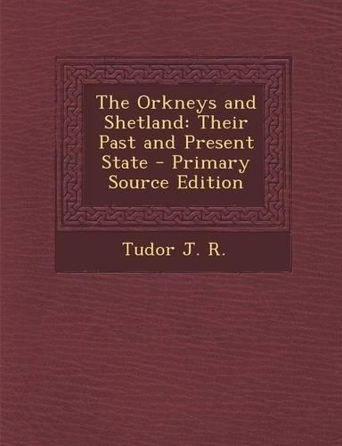 The Orkneys and Shetland