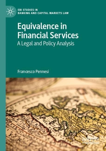 Equivalence in Financial Services: A Legal and Policy Analysis(EBI Studies in Banking and Capital Markets Law)