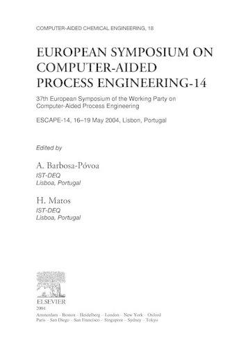 European Symposium on Computer Aided Process Engineering - 14: 37th European Symposium of the Working Party on Computer-Aided Process Engineering(18 Computer Aided Chemical Engineering)