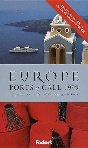 Europe Ports of Call: (Fodor's 99)