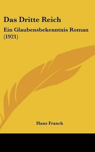 Das Dritte Reich: Ein Glaubensbekenntnis Roman (1921)
