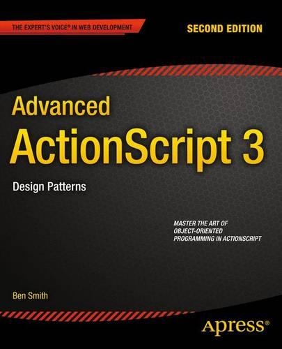 Advanced ActionScript 3; Design Patterns