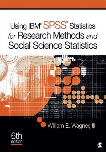 Using IBM® SPSS® Statistics for Research Methods and Social Science Statistics