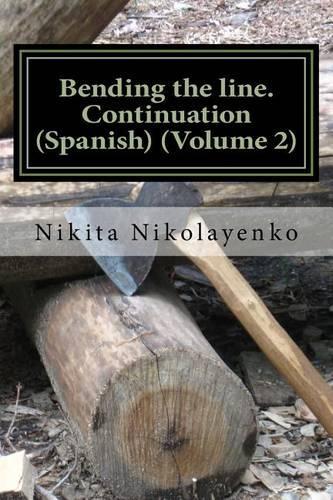 Bending the line. Continuation (Spanish) (Volume 2)