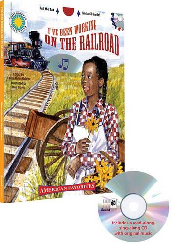 I've Been Working on the Railroad: (Smithsonian Institution American Favorites)
