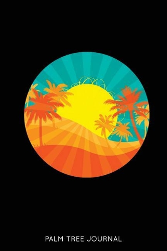 Palm Tree Journal: Palm Tree Sunny Summer Novelty Gift Notebook