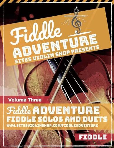 Fiddle Adventure: Fiddle Solos and Duets(3 Fiddle Adventure)