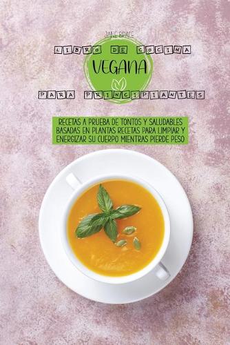 Libro de Cocina Vegano para Principiantes