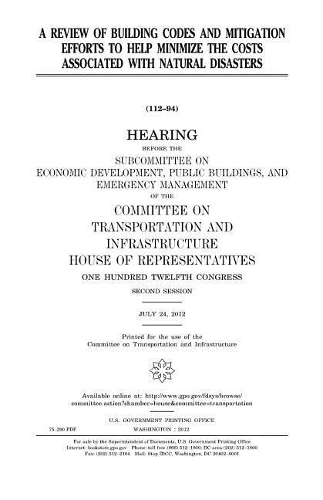 A Review of Building Codes and Mitigation Efforts to Help Minimize the Costs Associated with Natural Disasters