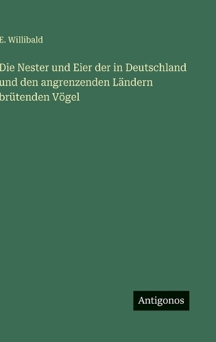Die Nester und Eier der in Deutschland und den angrenzenden Ländern brütenden Vögel