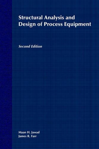 Structural Analysis and Design of Process Equipment