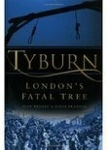 Tyburn: London's Fatal Tree