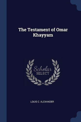 The Testament of Omar Khayyam