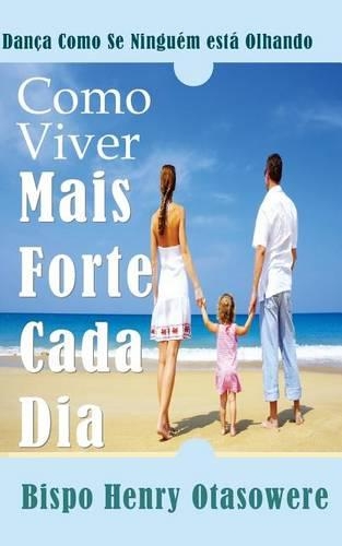 Como Viver mais forte cada dia