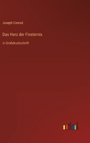 Das Herz der Finsternis: in Großdruckschrift