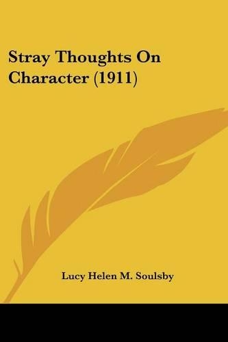 Stray Thoughts On Character (1911)