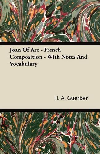 Joan Of Arc - French Composition - With Notes And Vocabulary