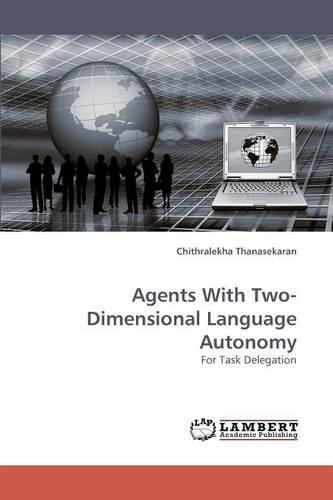 Agents with Two-Dimensional Language Autonomy